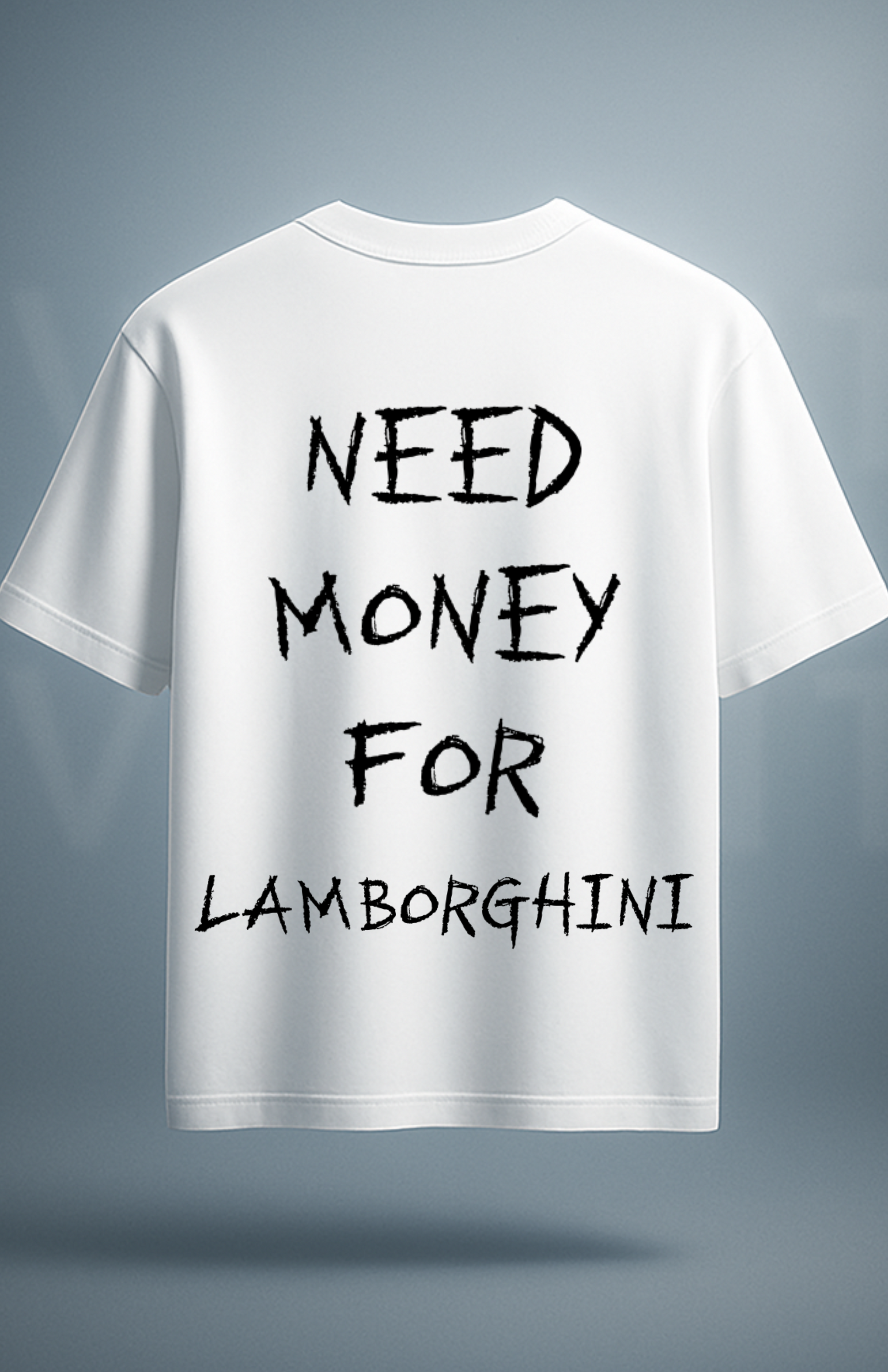 Need money for... (shirt)