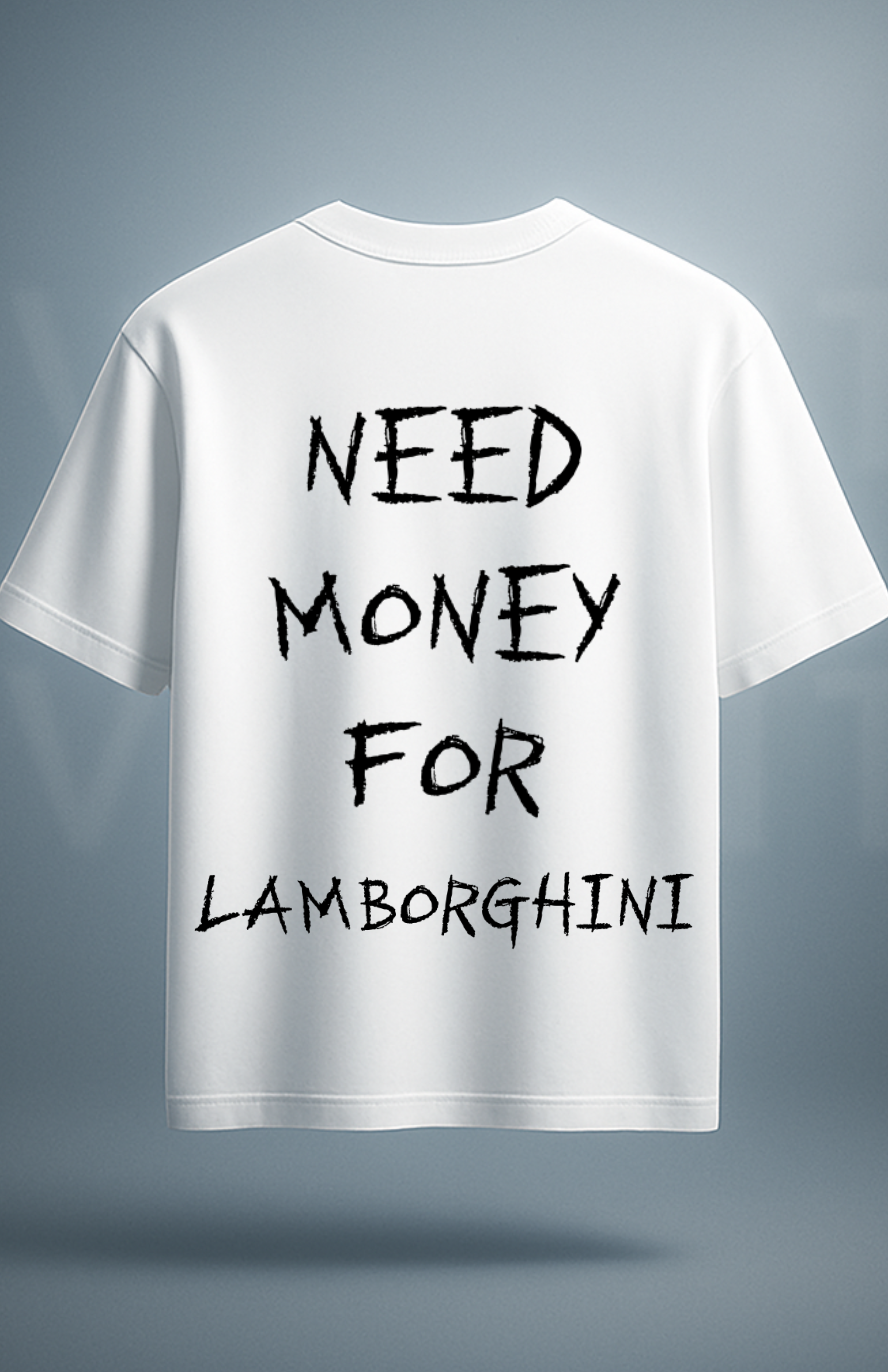 Need money for... (shirt)