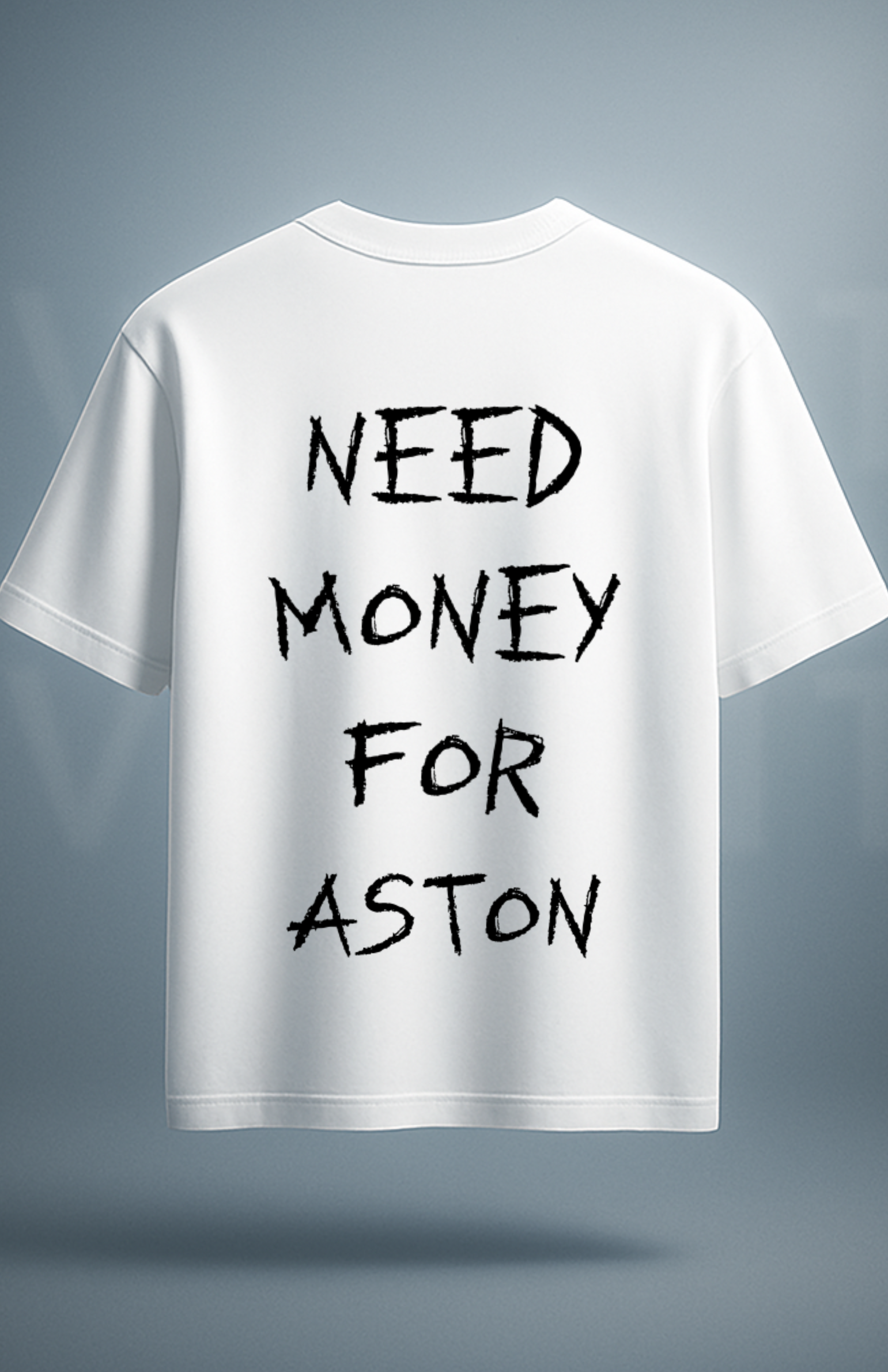 Need money for... (shirt)